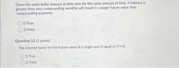 please help! Given the same dollar amount at time zero for the