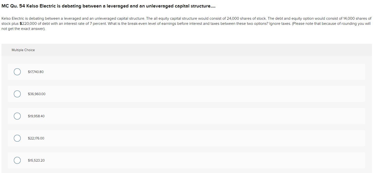 MC Qu. 54 Kelso Electric is debating between a leveraged and