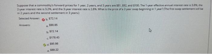  Suppose that commodity's forward prices for 1 year, 2 years, and