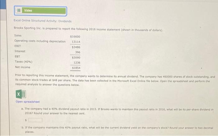  Video Excel Online Structured Activity: Dividends Brooks Sporting Inc. is prepared