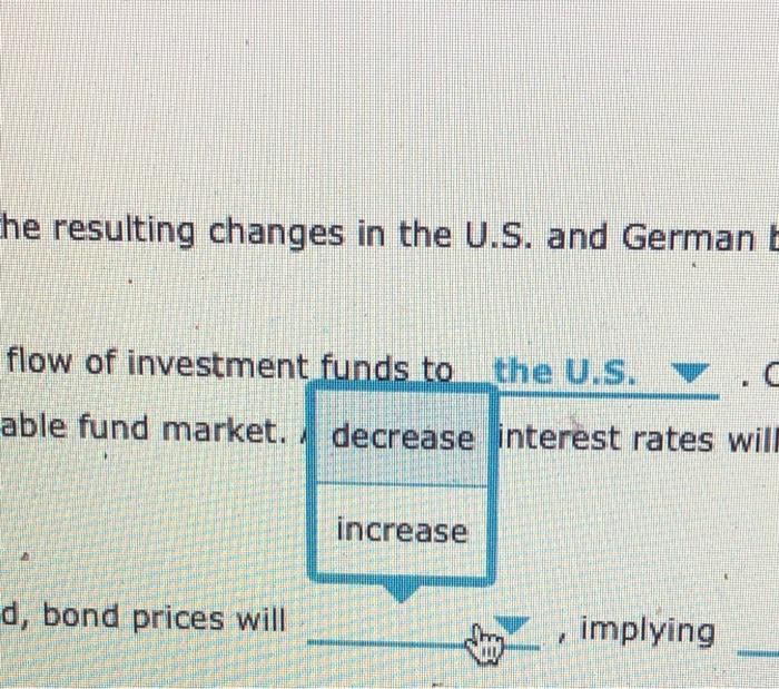 As a result, interest rates will for these securities Because interest rates