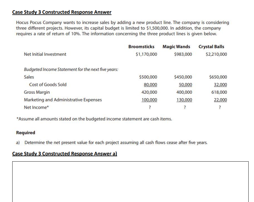  Case Study 3 Constructed Response Answer Hocus Pocus Company wants to