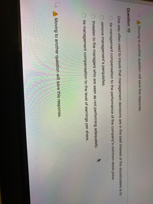  A Moving to another question will save this response. Question 10