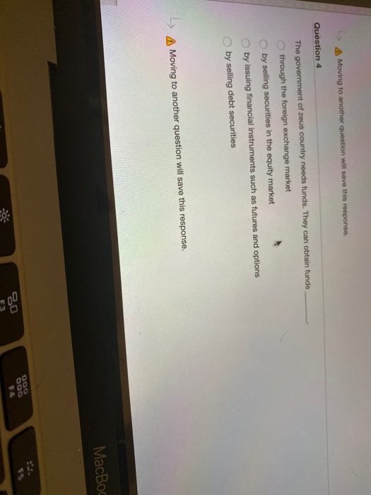 will save this response. A Moving to another question will save this