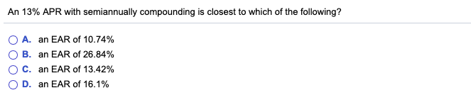  An 13% APR with semiannually compounding is closest to which of