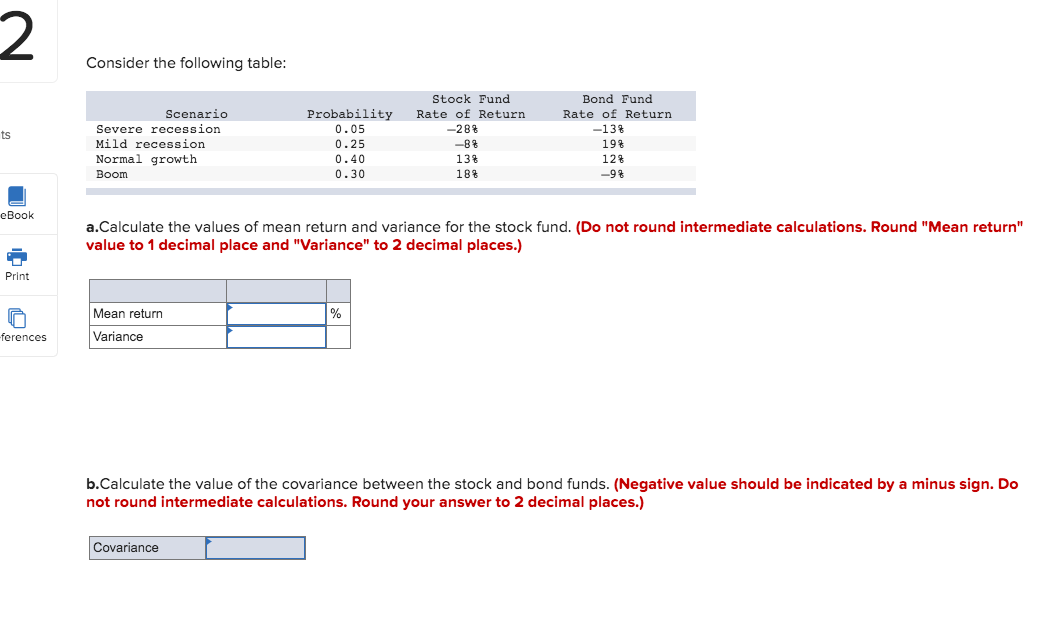 2 Consider the following table: Probability ts Scenario Severe recession Mild