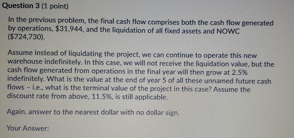  previous year 4 CF is $32,428. Question 3 (1 point) In