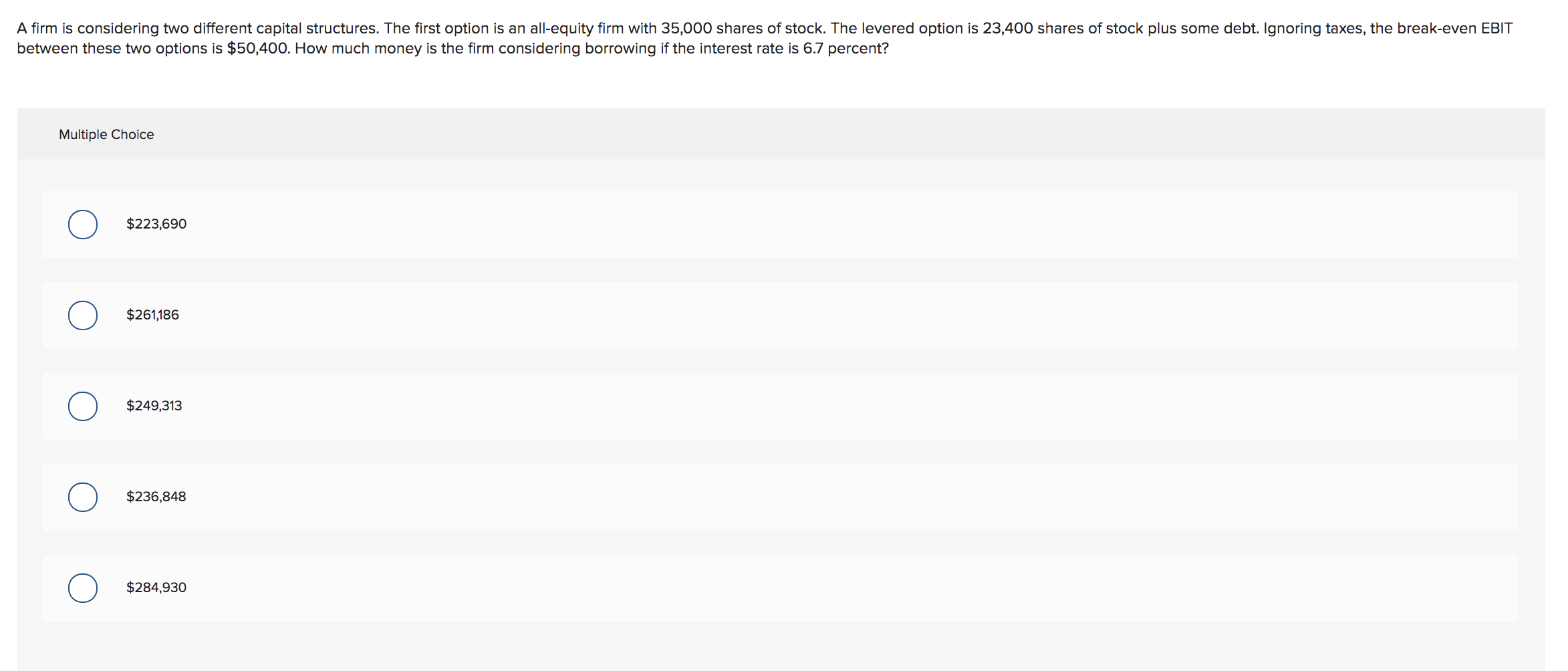  A firm is considering two different capital structures. The first option
