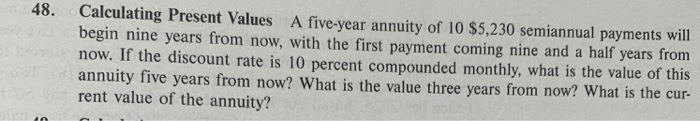  Calculating Present Values begin nine years from now, with the first