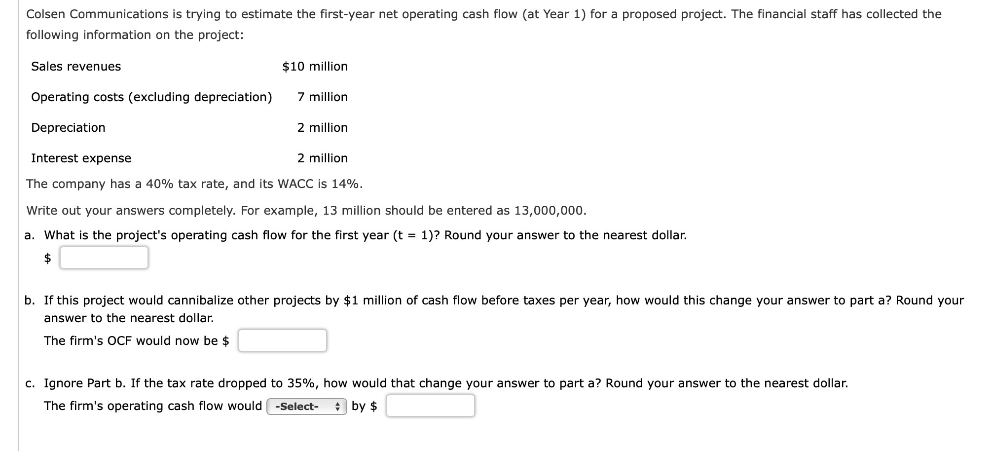  Colsen Communications is trying to estimate the first-year net operating cash