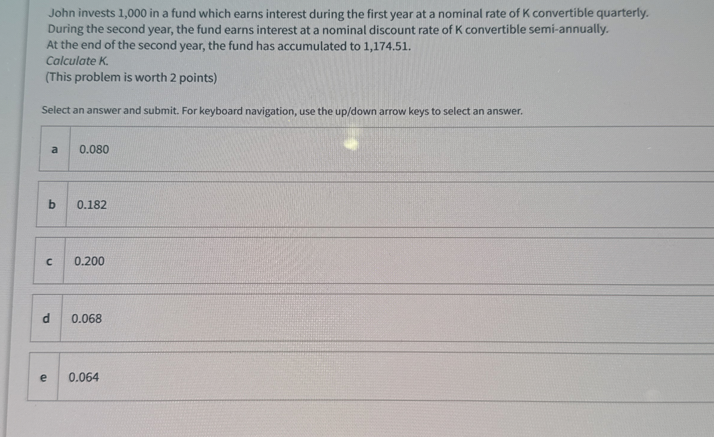  John invests 1,000 in a fund which earns interest during the
