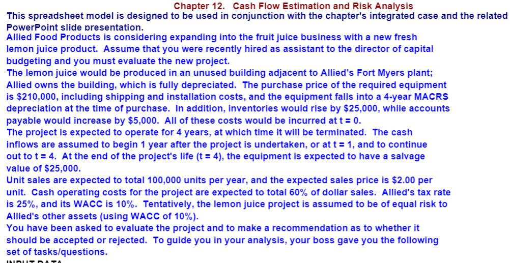  Chapter 12. Cash Flow Estimation and Risk Analysis This spreadsheet model