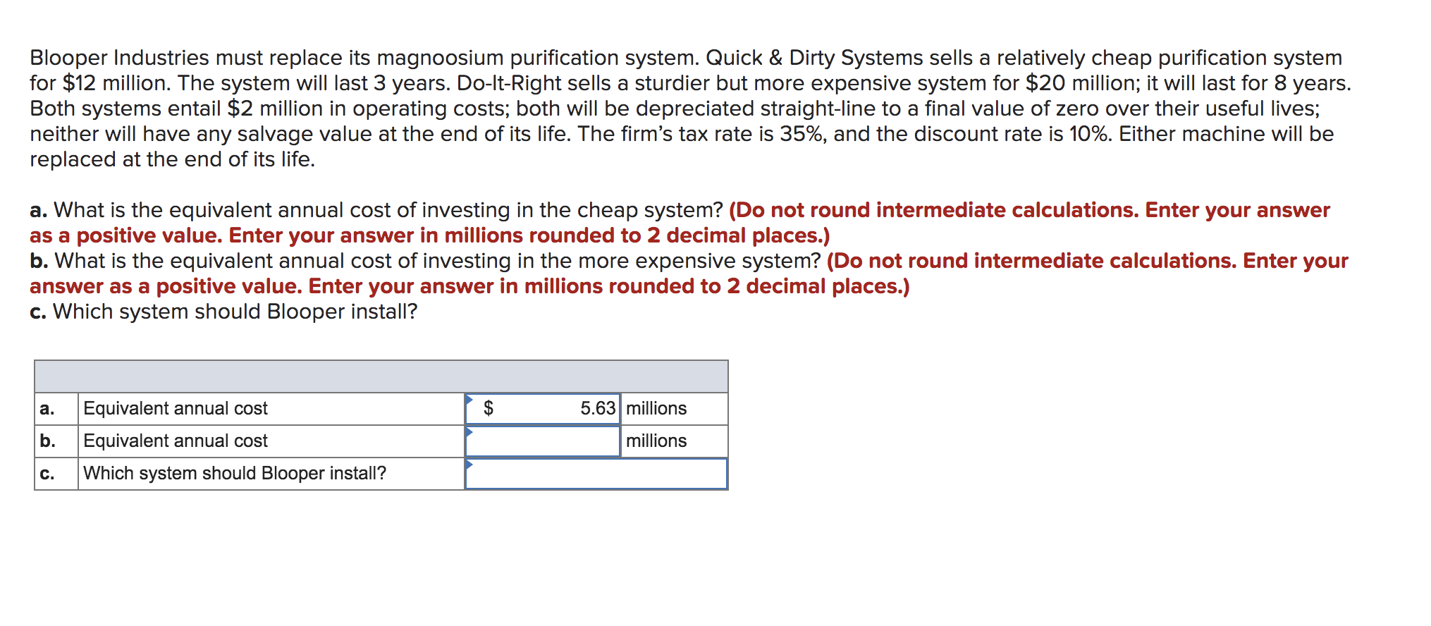 Blooper Industries must replace its magnoosium purification system. Quick & Dirty