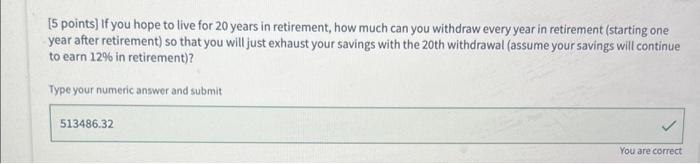You are trying to decide how much to save for retirement. Assume