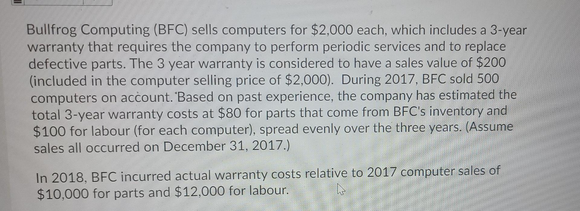  Bullfrog Computing (BFC) sells computers for $2,000 each, which includes a