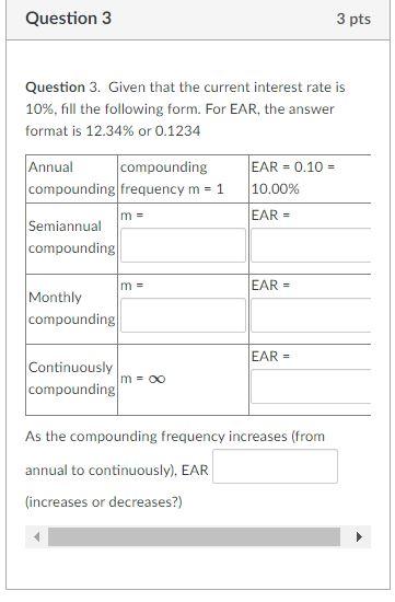 Question 3 3 pts Question 3. Given that the current interest