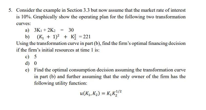 5. Consider the example in Section 3.3 but now assume that