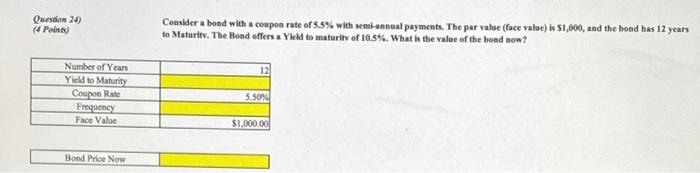  Question 20) (4 Points) Consider a bond with a coupon rate