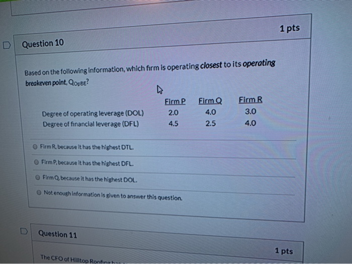  1 pts D Question 10 Based on the following information, which