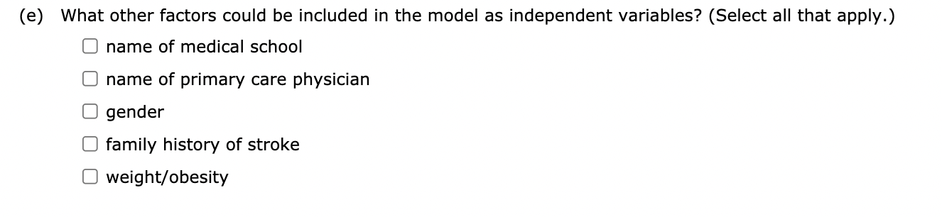 pressure, and smoking relate to the risk of strokes. Assume that the