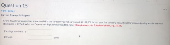  --/2 Question 15 View Policies Current Attempt in Progress Crane Jewelers