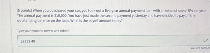  need the steps to get that correct answer [5 points] When