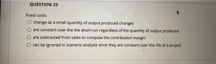 output produced changes O are constant over the the short-run regardless of