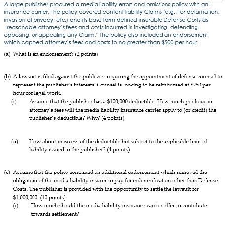  A large publisher procured a media liability errors and omissions policy