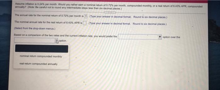  Assume intation is 0.24% per month Would you rather eam a