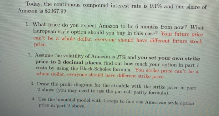  Today, the continuous compound interest rate is 0.1% and one share