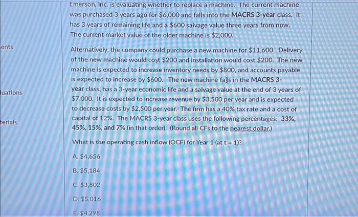 machine was purchased 3 years ago for $6,000 and falls into the