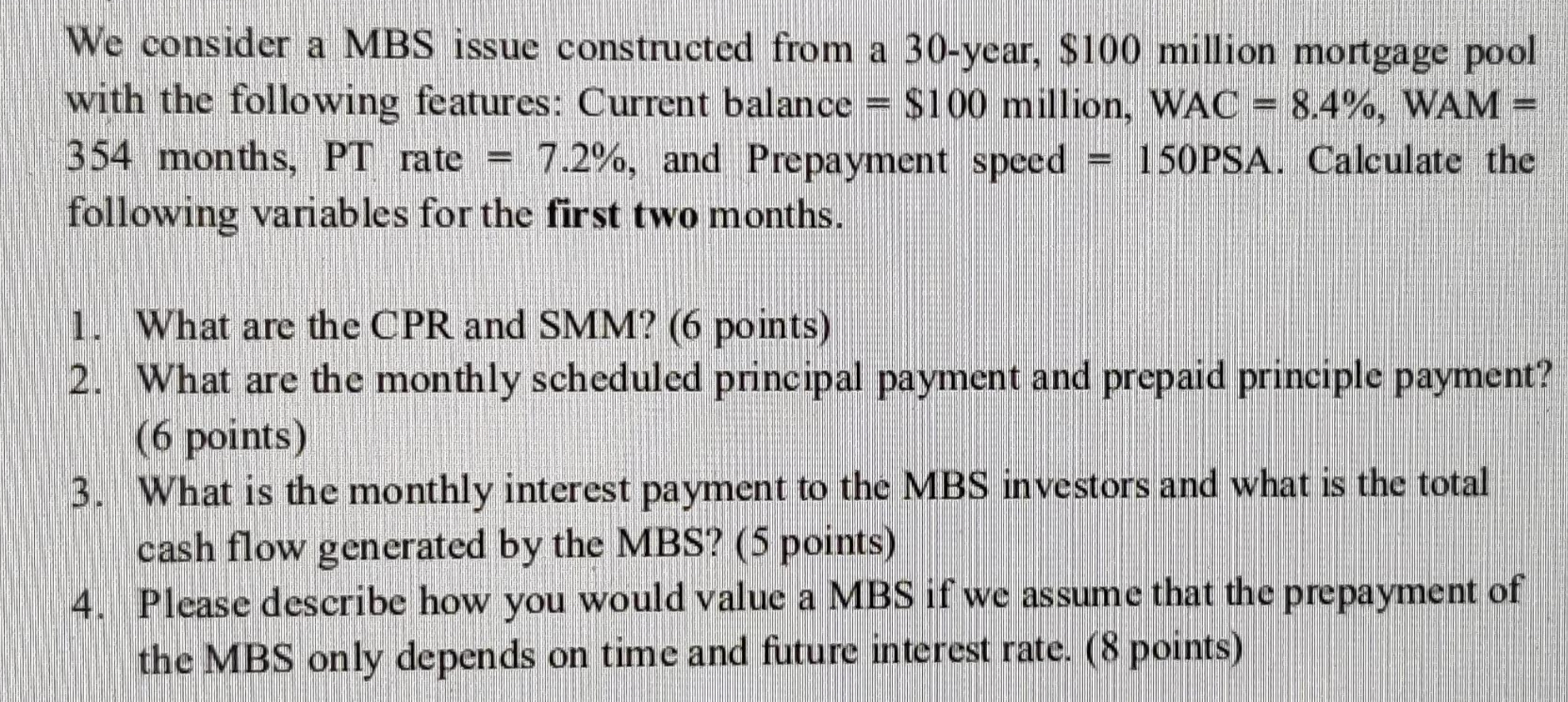  We consider a MBS issue constructed from a 30 -year, $100