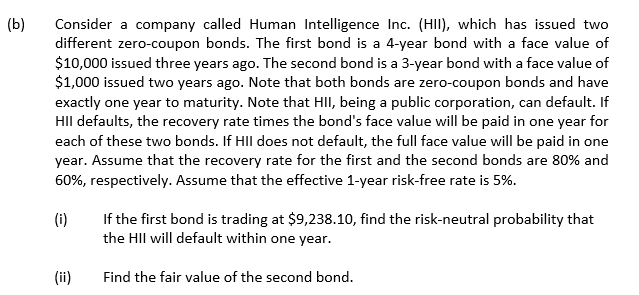  (b) Consider a company called Human Intelligence Inc. (HII), which has