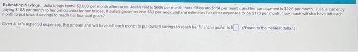 help please! Evtimating 5 avings. Julia brings home $2.000 per month afor