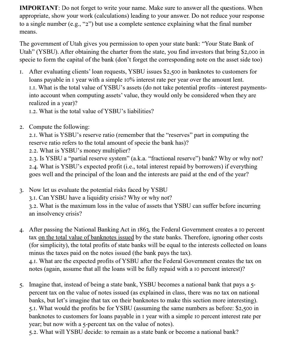 Help needed asap IMPORTANT: Do not forget to write your name. Make