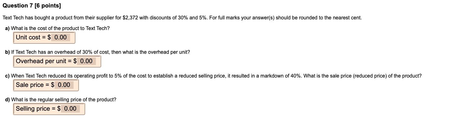  Question 7 [6 points] Text Tech has bought a product from