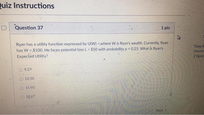  uiz Instructions Question 37 1 pts Ryan has a utility function