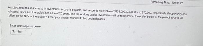 explain all steps Remaining Time: 100.4527 A project requires an increase in