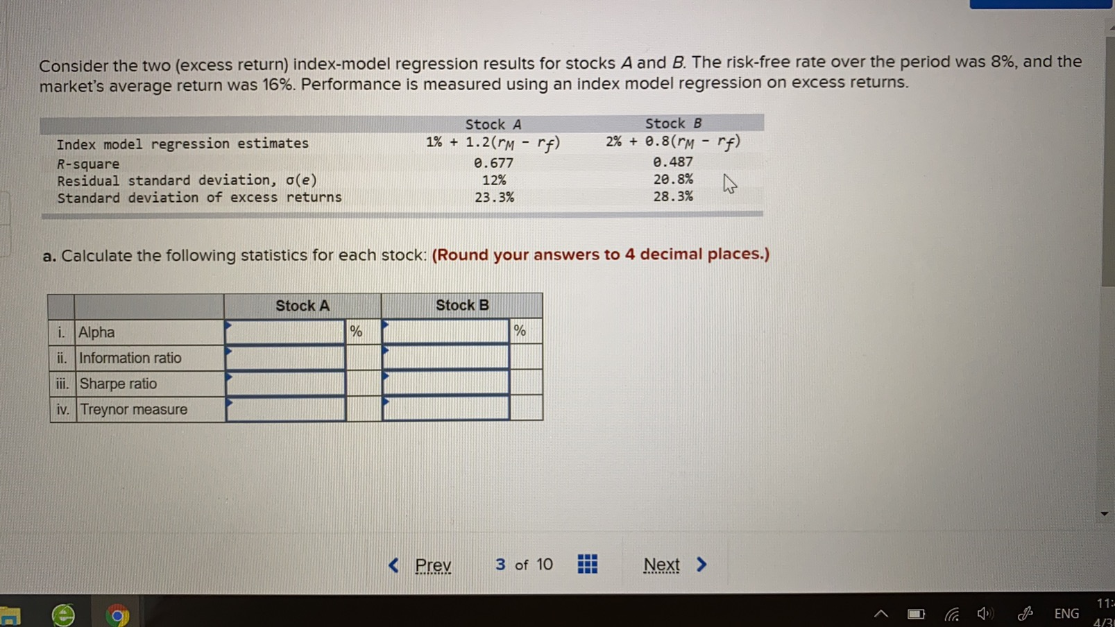  Consider the two (excess return) index-model regression results for stocks A