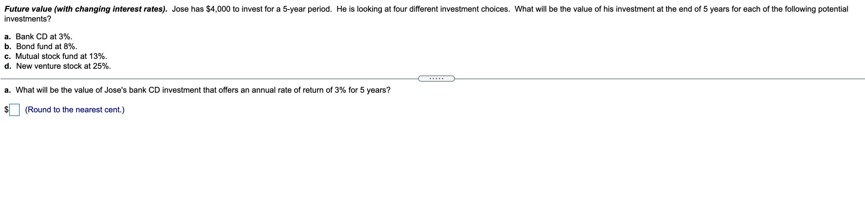 Answer all please will thumbs up Future value (with changing interest rates).