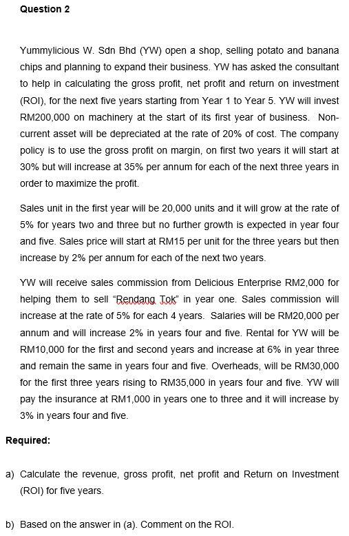 Please help .. Please help .. Very urgent ya Question 2 Yummylicious