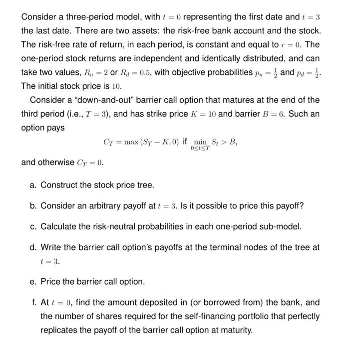  Consider a three-period model, with t = 0 representing the first
