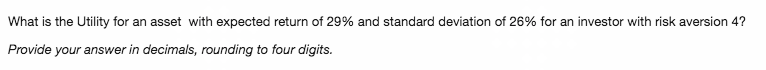  What is the Utility for an asset with expected return of
