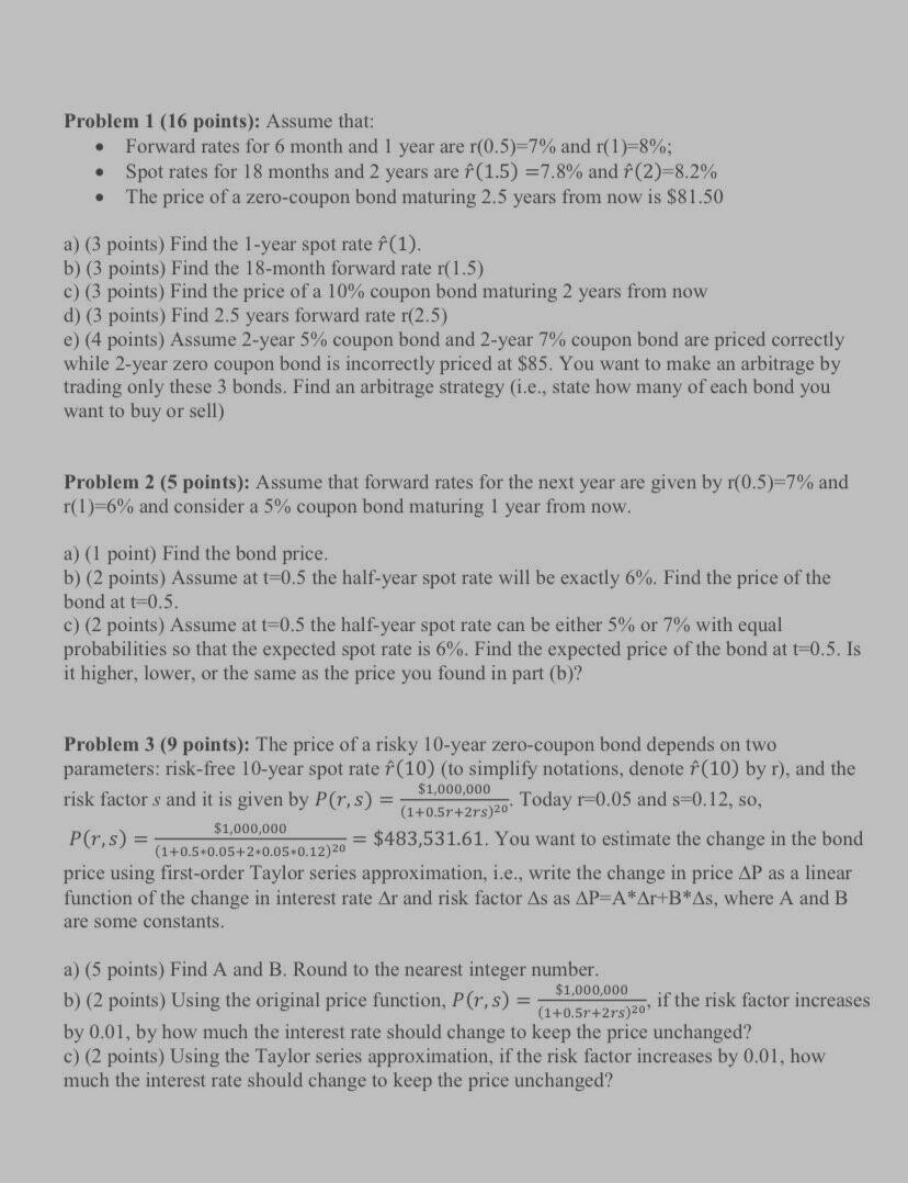 please answer question 3 Problem 1 (16 points): Assume that: Forward rates