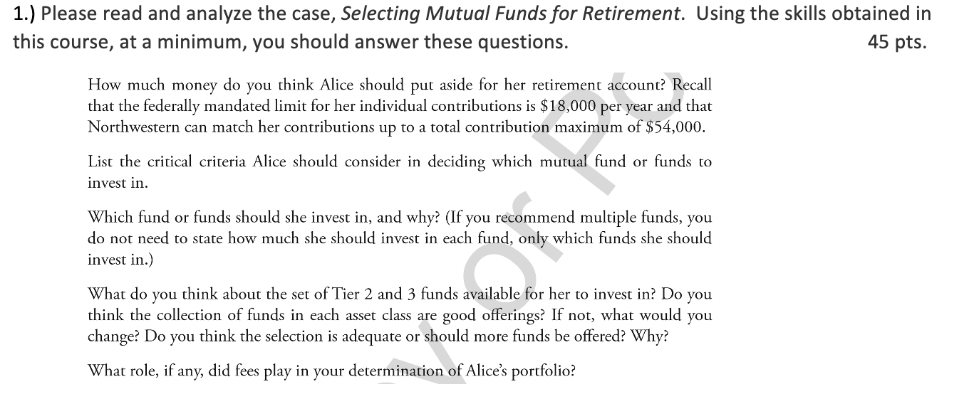 1.) Please read and analyze the case, Selecting Mutual Funds for Retirement.