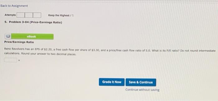  Back to Assignment Attempts Keep the Highest / 1 5. Problem