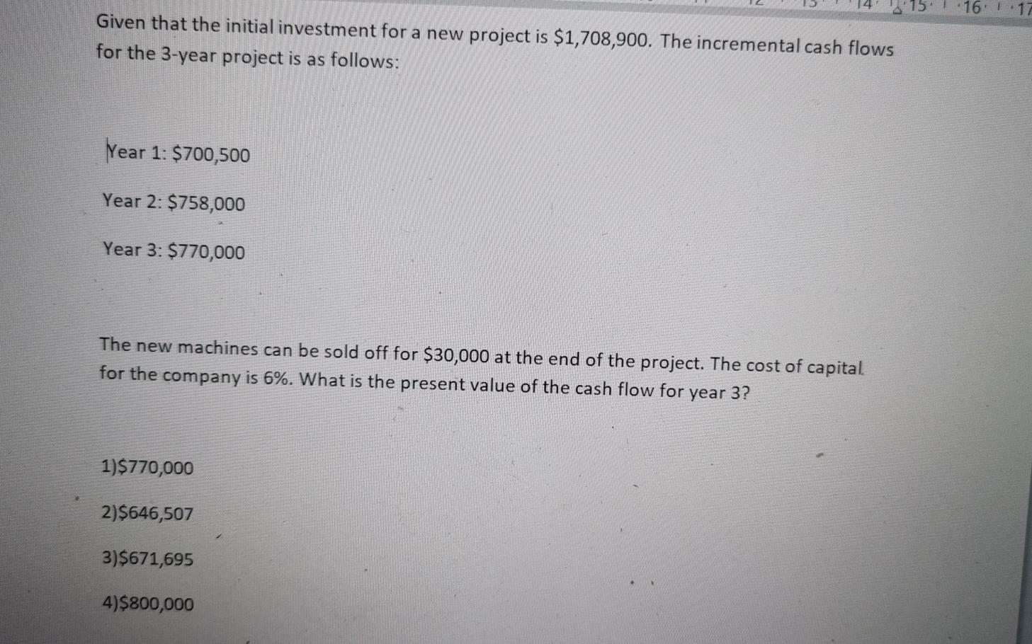 16 Given that the initial investment for a new project is