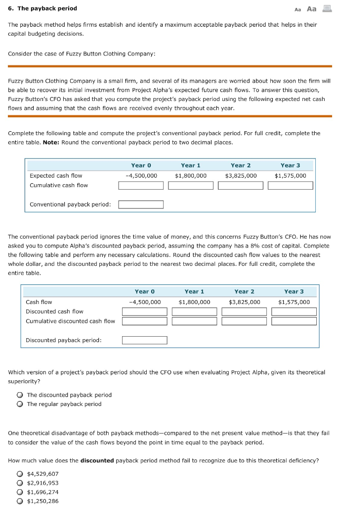 6. The payback period Aa Aa The payback method helps firms
