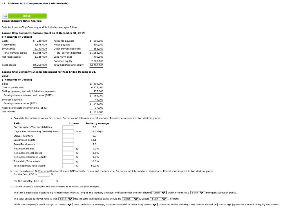 13. Problem 3-13 (Comprehensive Ratio Analysis) eBook Comprehensive Ratio Analysis Data