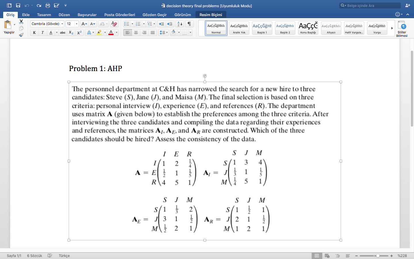 EEXPLAIN YOUR ANSWER IN DETAILS wi decision theory final problems (Uyumluluk Modu]